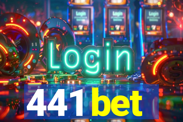 441 bet